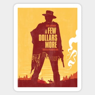 For a Few Dollars More Sticker